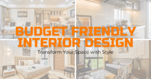 Read more about the article Budget friendly interior design – Transform Your Space with Style