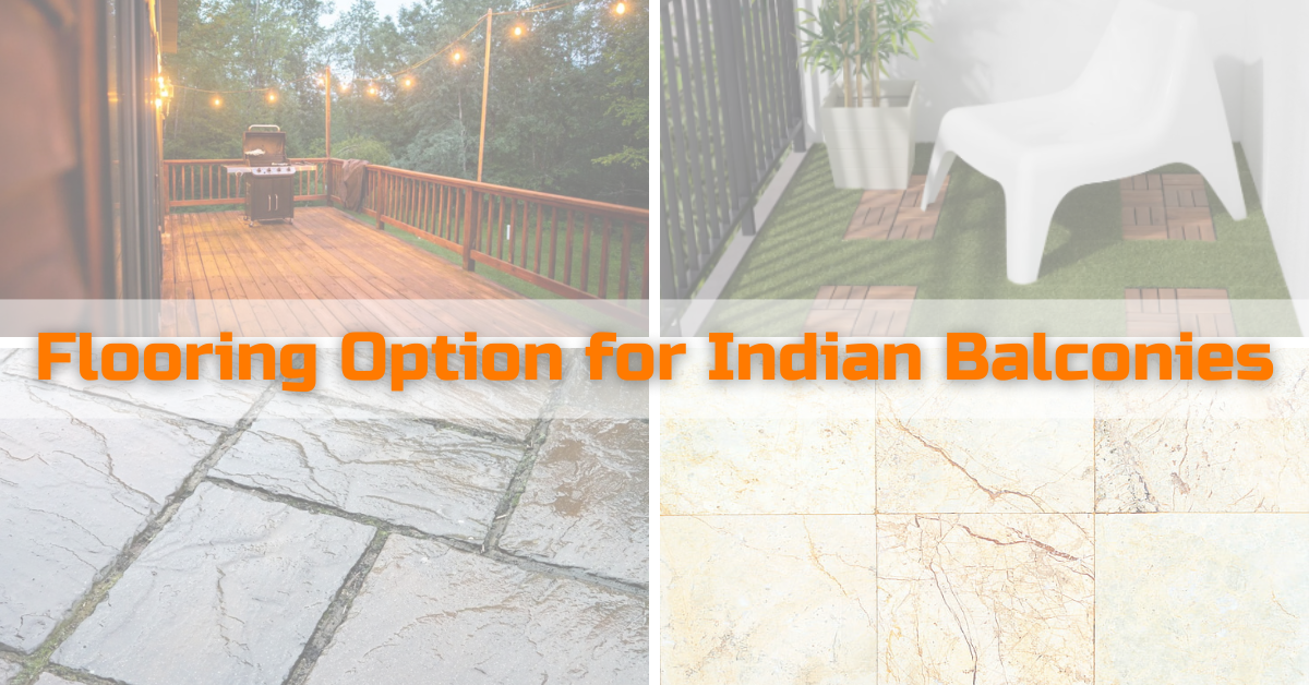 Read more about the article Flooring for Indian Balconies: Top Options for Every Climate