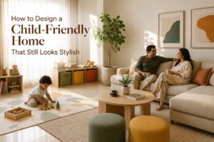 Read more about the article How to Design a Child-Friendly Home That Still Looks Stylish